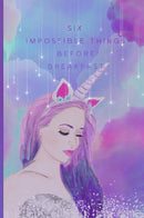 Six Impossible Things Before Breakfast (6x9 Lined Perfect Bound)