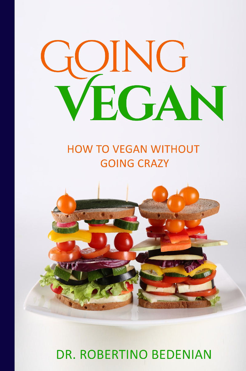 Going Vegan - How to Vegan without Going Crazy