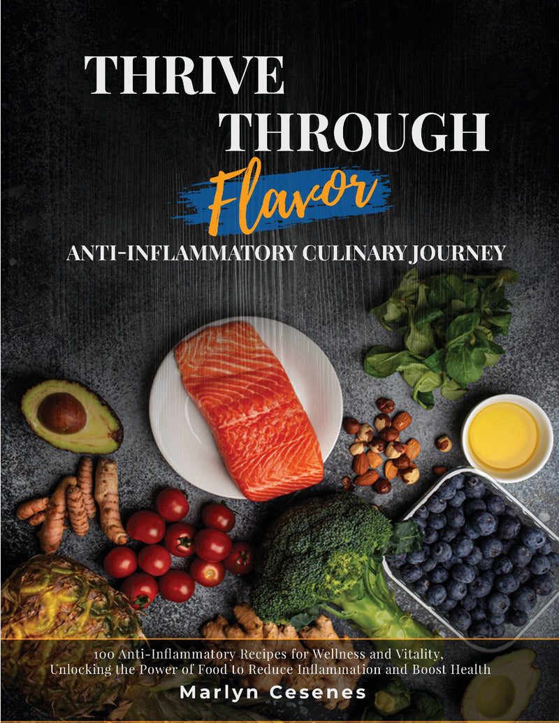 Thrive Through Flavor - Anti-Inflammatory Culinary Journey