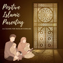 Positive Islamic Parenting