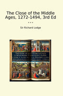 The Close of the Middle Ages, 1272-1494, 3rd Ed