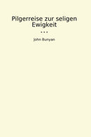 Pilgerreise zur seligen Ewigkeit