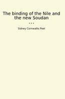 The binding of the Nile and the new Soudan