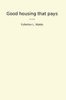 Good housing that pays