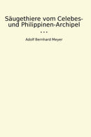 Säugethiere vom Celebes- und Philippinen-Archipel