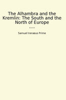 The Alhambra and the Kremlin: The South and the North of Europe