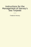 Instructions for the Management of Harvey's Sea Torpedo