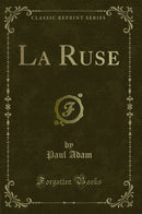 La Ruse (Classic Reprint)