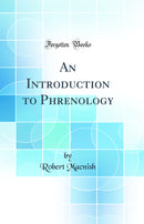An Introduction to Phrenology (Classic Reprint)