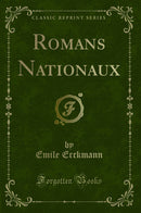 Romans Nationaux (Classic Reprint)