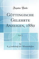 Göttingische Gelehrte Anzeigen, 1880, Vol. 2 (Classic Reprint)