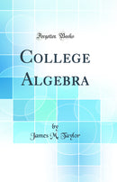 College Algebra (Classic Reprint)
