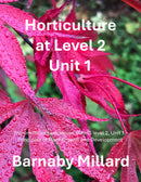Horticulture at Level 2. Unit 1