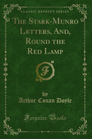 The Stark-Munro Letters, And, Round the Red Lamp (Classic Reprint)