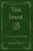 The Ipané (Classic Reprint)
