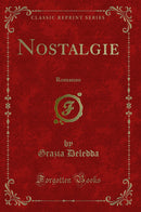 Nostalgie: Romanzo (Classic Reprint)