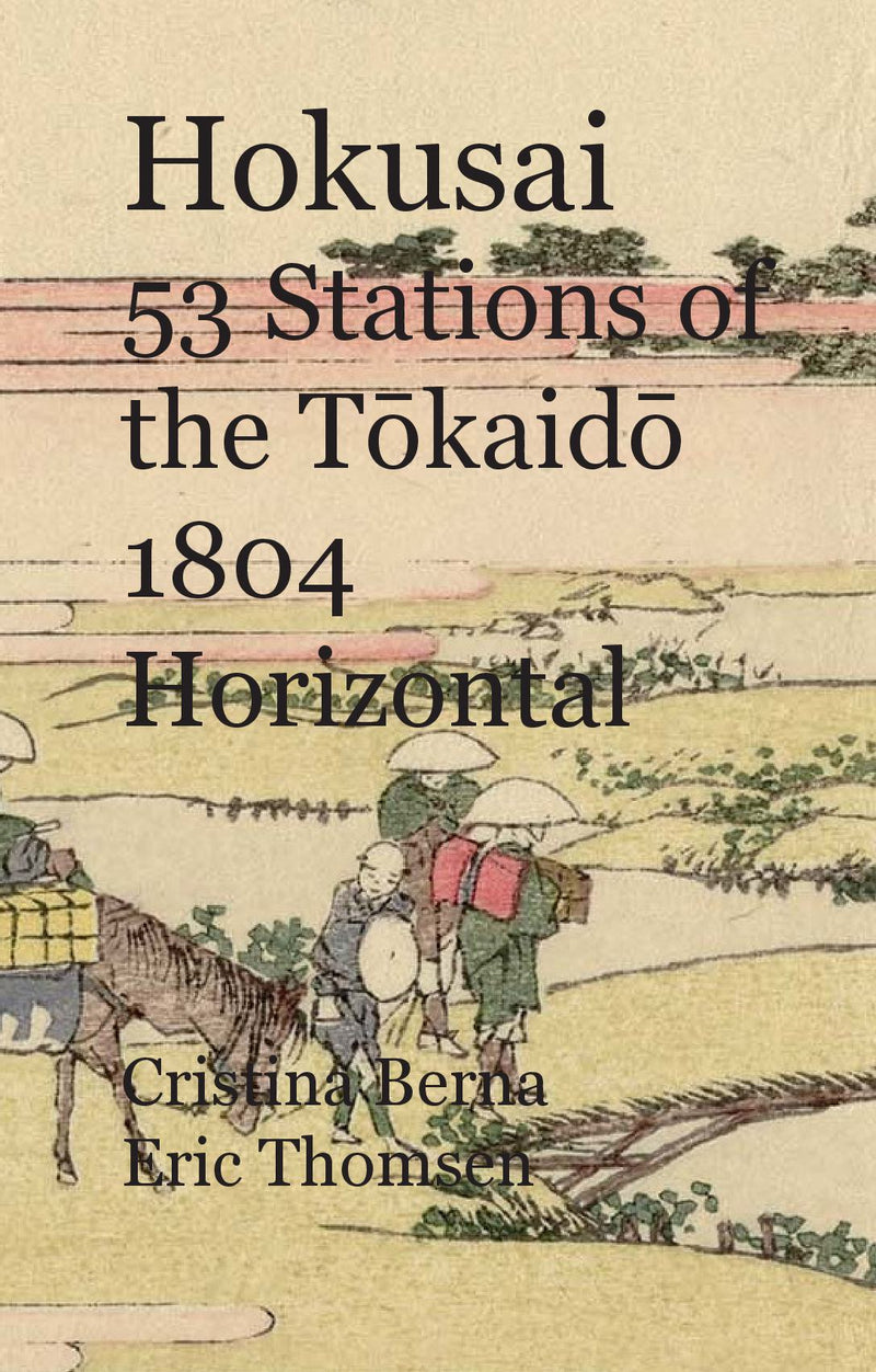 Hokusai 53 Stations of the Tokaido 1804 Horizontal