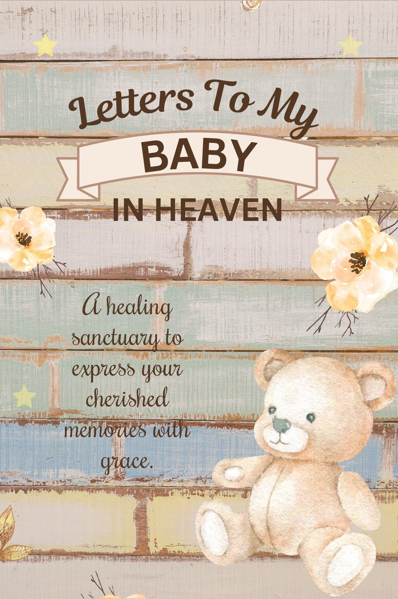 Letters to My Baby in Heaven, Loss of Child, Memory Book, Grief and Loss, Blank-Lined Journal