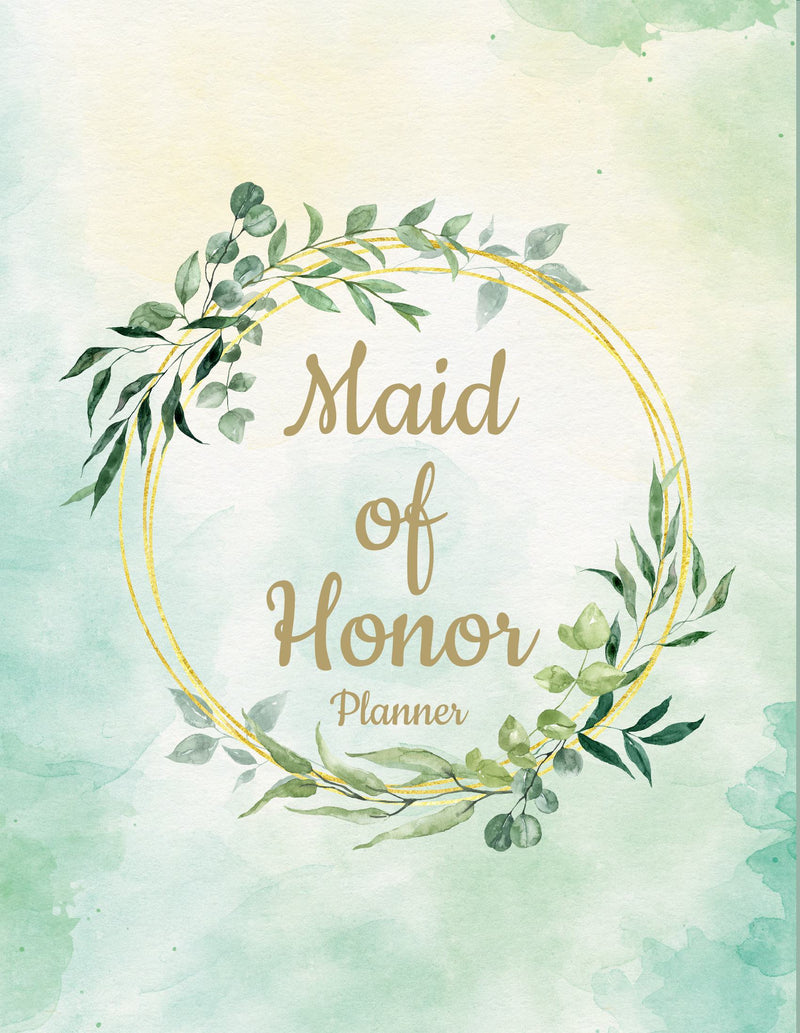 Maid of Honor Planner, Organizer, and Checklists for Duties, Bridal Shower, Bachelorette Party, Important Dates, and More