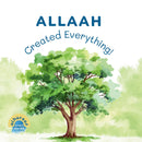 Allaah Created Everything!