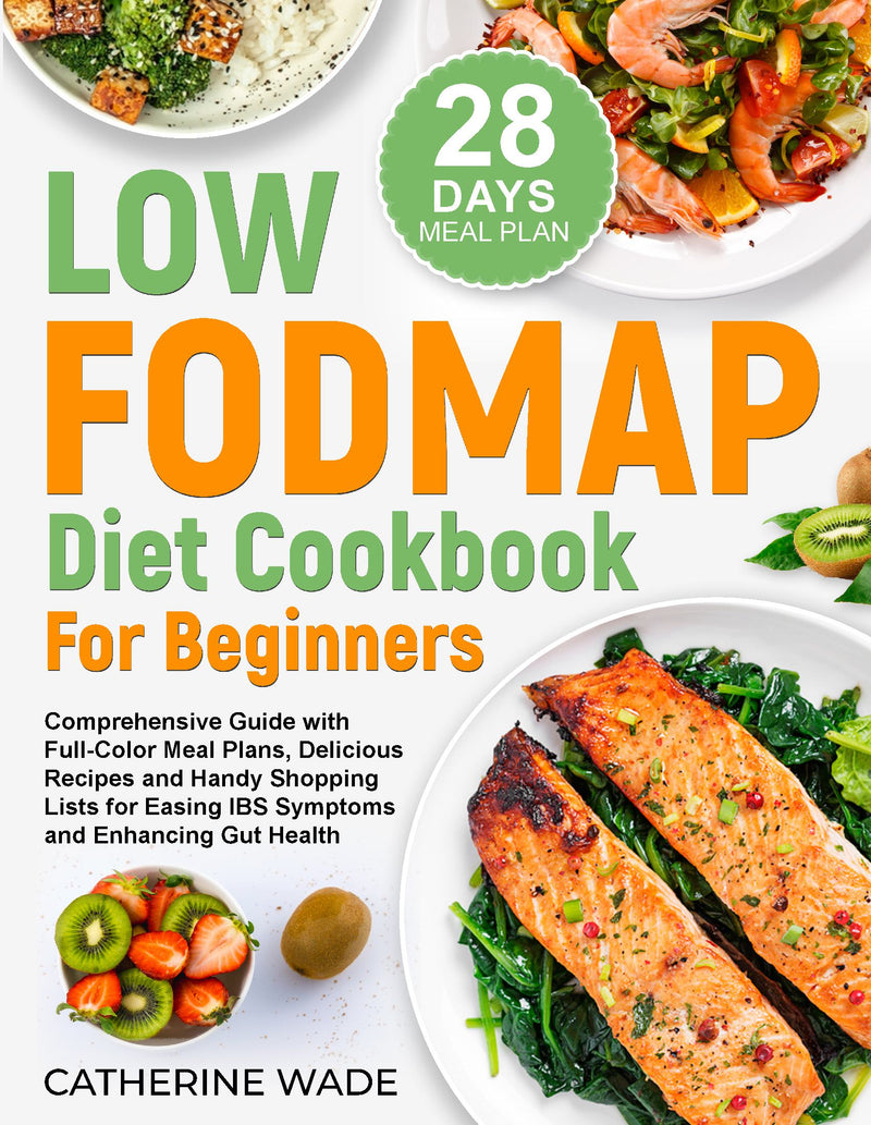 Low FODMAP Diet Cookbook for Beginners