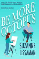 Be More Octopus - The Dashford Comedies Book 1