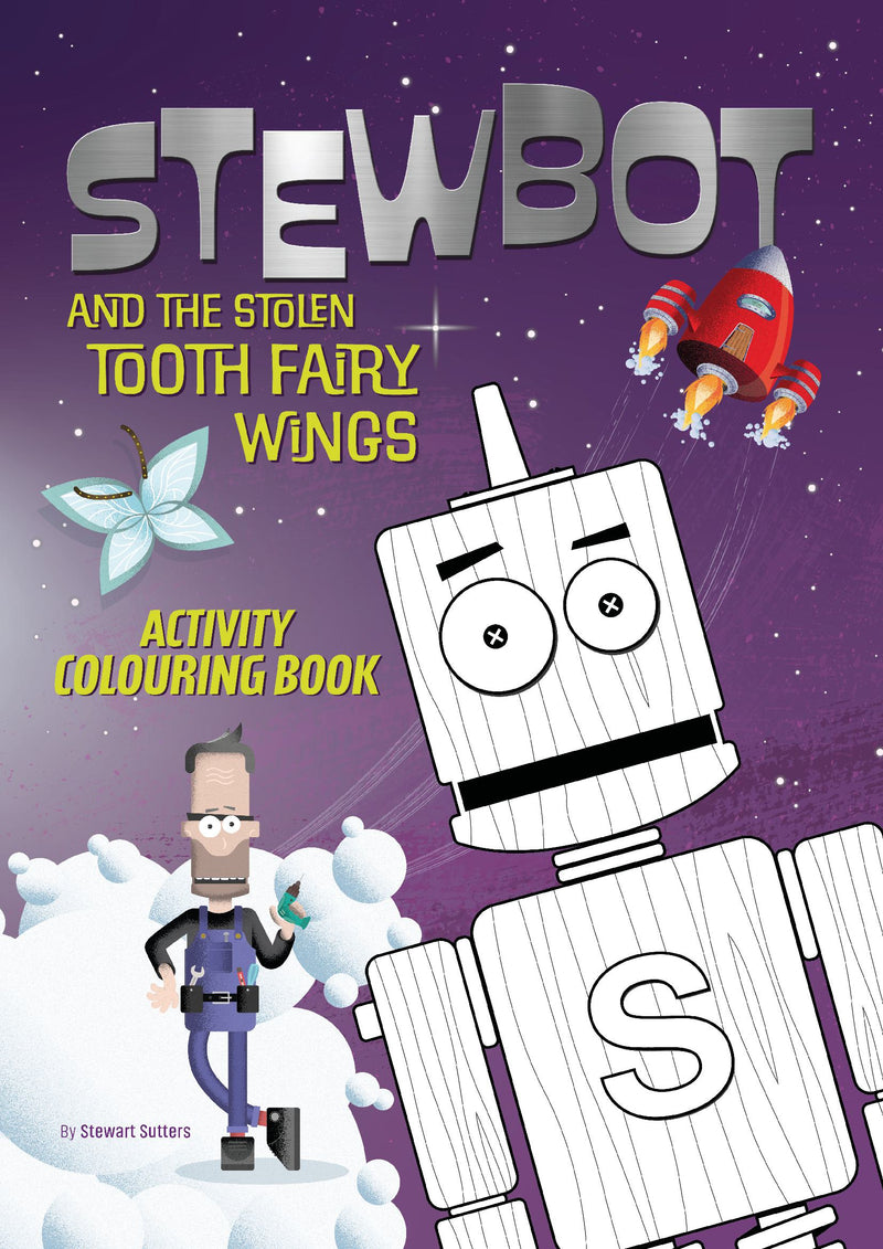 Stewbot and the Stolen Tooth Fairy Wings - Activity Colouring book