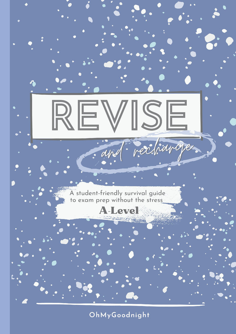 Revise and Recharge: A-Level