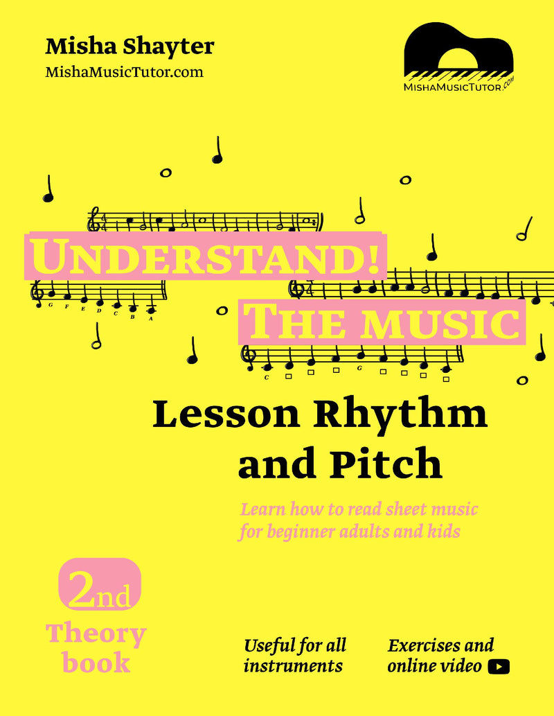 Understand The Music - 2nd Theory Book. Learn how to read sheet music for beginner adults and kids. Lesson Rhythm and Pitch. Exercises and online video
