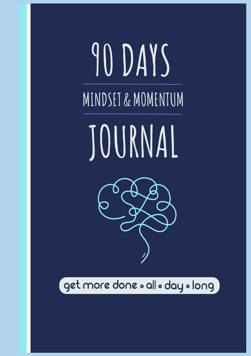 90 Days Mindset and Momentum Journal