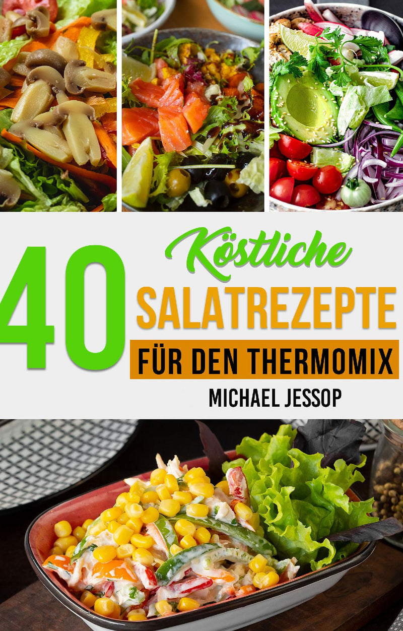 40 Köstliche Salatrezepte Für Den Thermomix