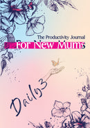 Daily 3 The Productivity Journal For New Mums