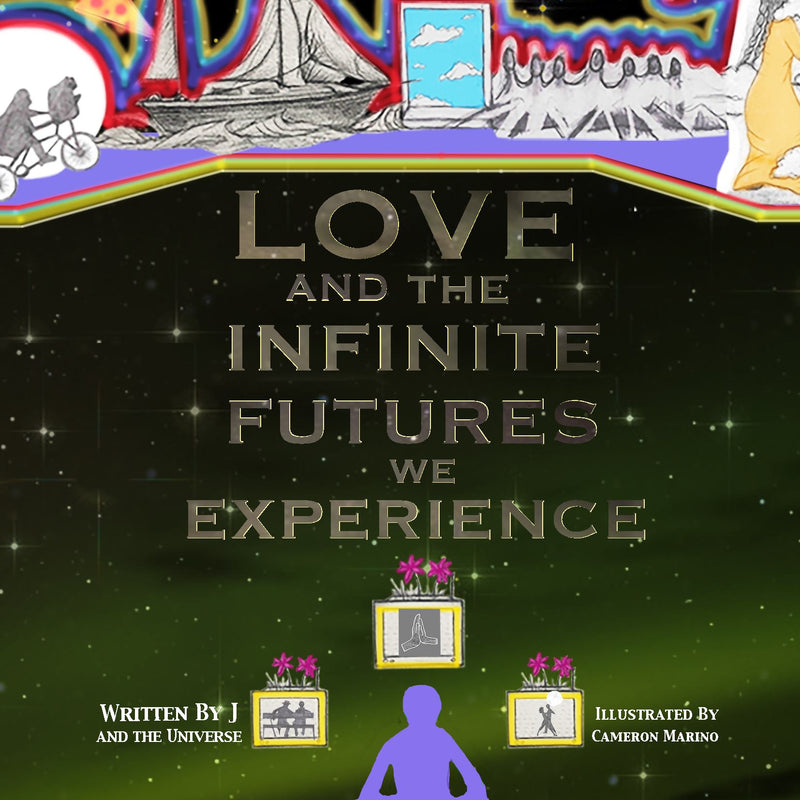 Love And The Infinite Futures We Experience