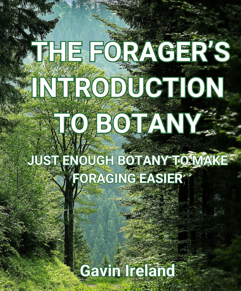 A Forager's Introduction to Botany