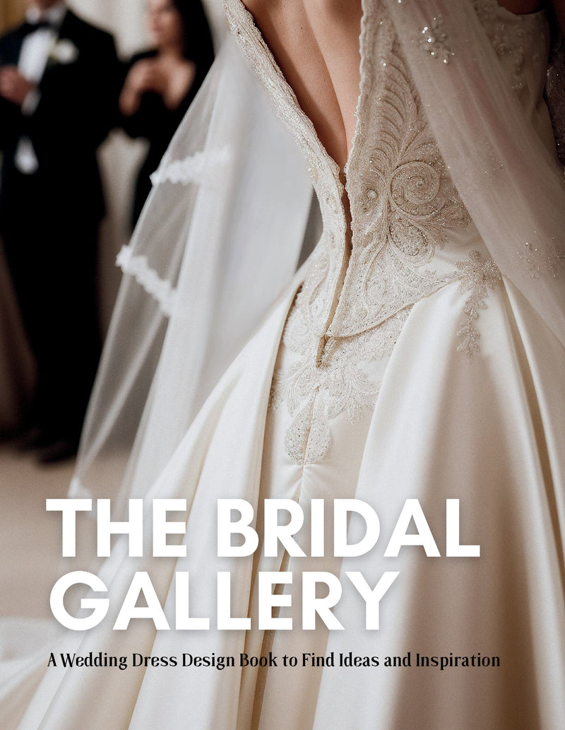 The Bridal Gallery: A Wedding Dress Design Book to Find Ideas and Inspiration
