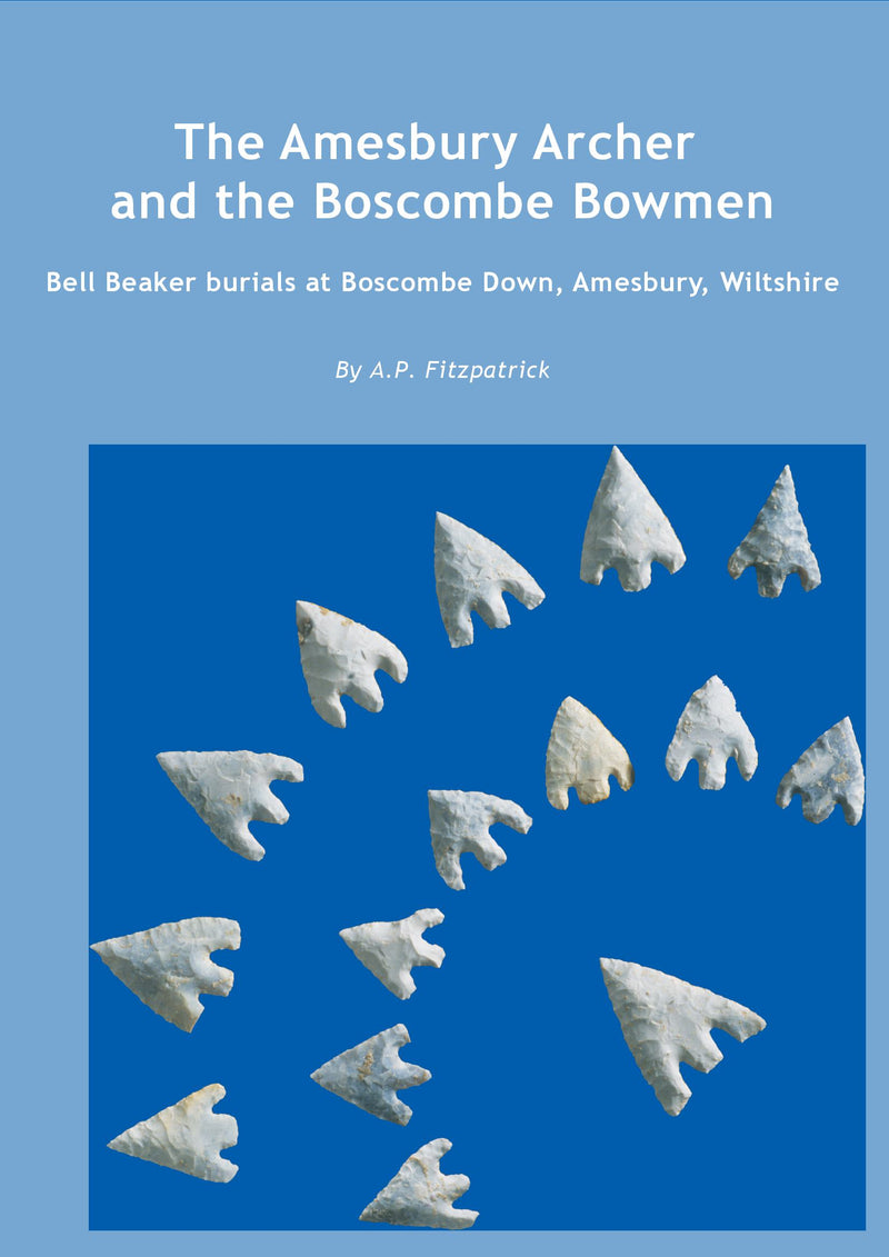 The Amesbury Archer and the Boscombe Bowmen