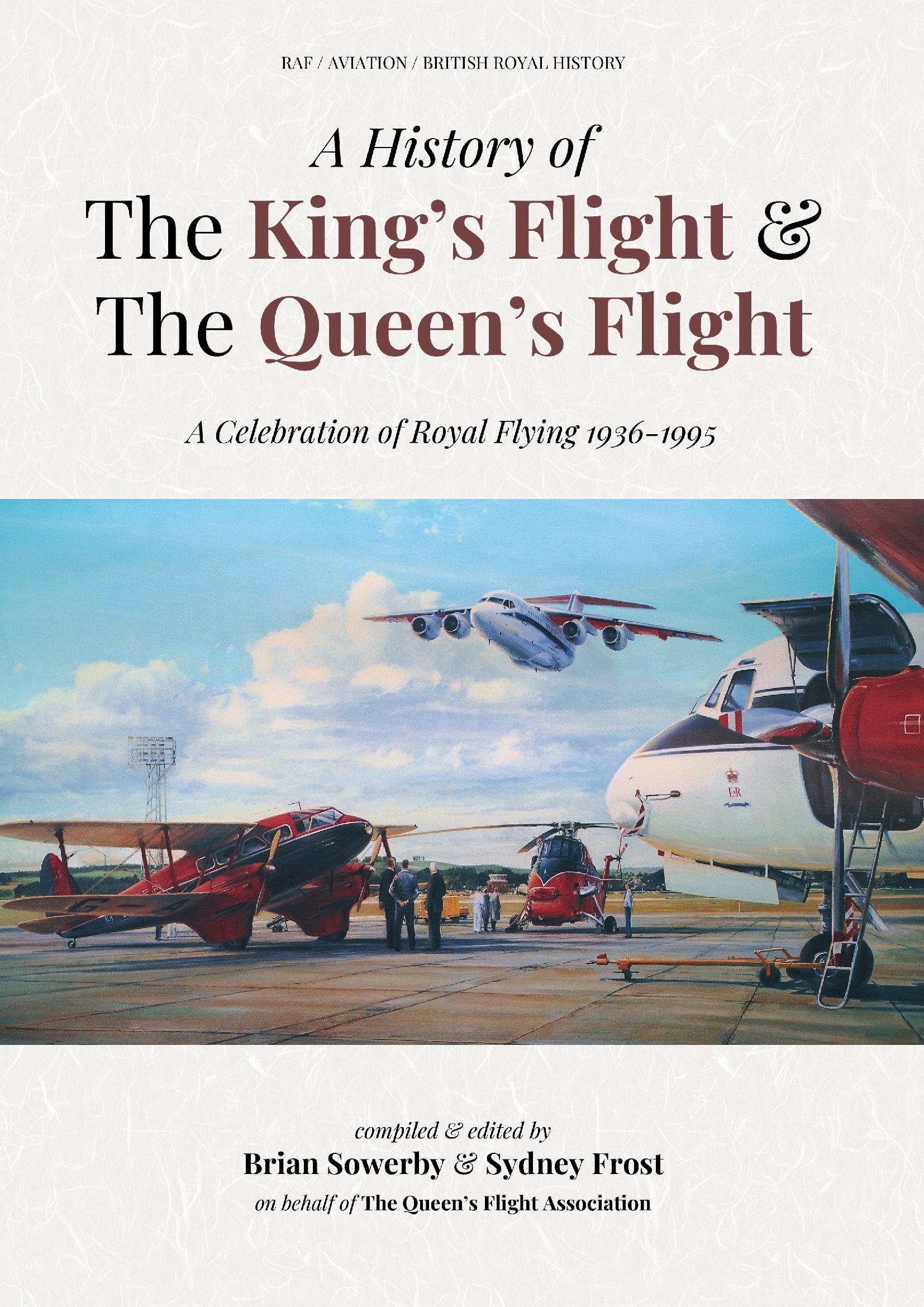 A History of The King's Flight & The Queen's Flight A Celebration of