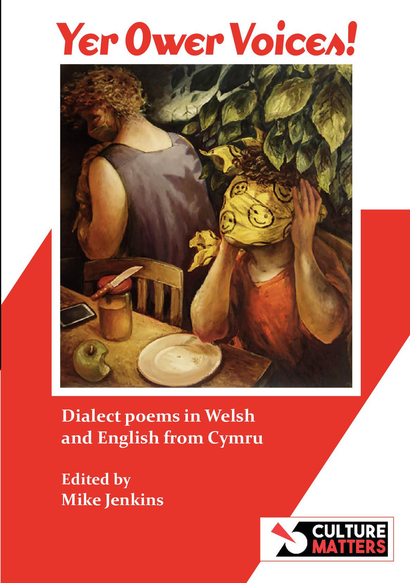 Yer Ower Voices! Dialect poems in Welsh and English from Cymru