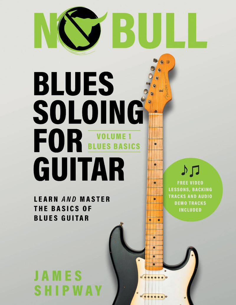 Blues Soloing For Guitar, Volume 1: Blues Basics