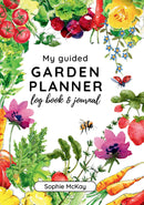 My Guided Garden Planner Log Book and Journal