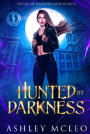 Hunted by Darkness, Coven of Shadows and Secrets Series