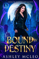 Bound by Destiny, Coven of Shadows and Secrets