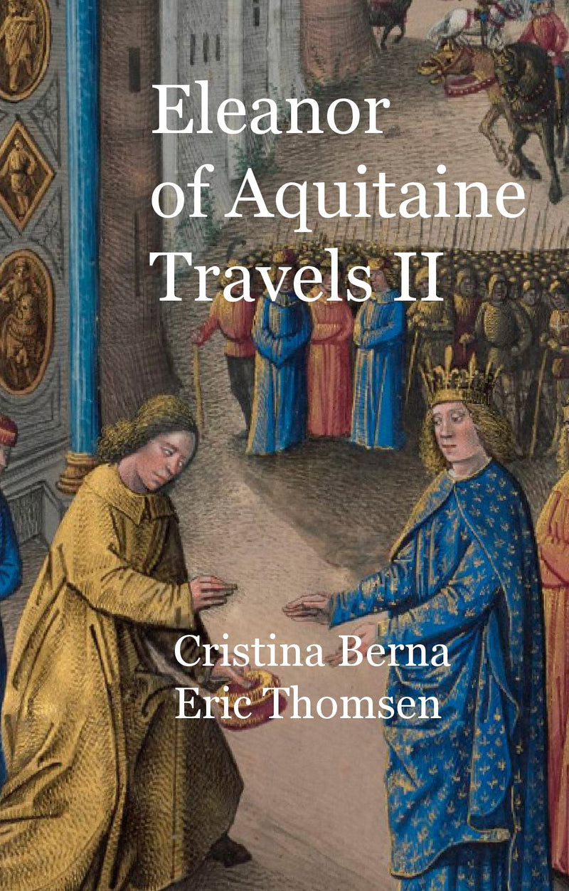 Eleanor of Aquitaine Travels II