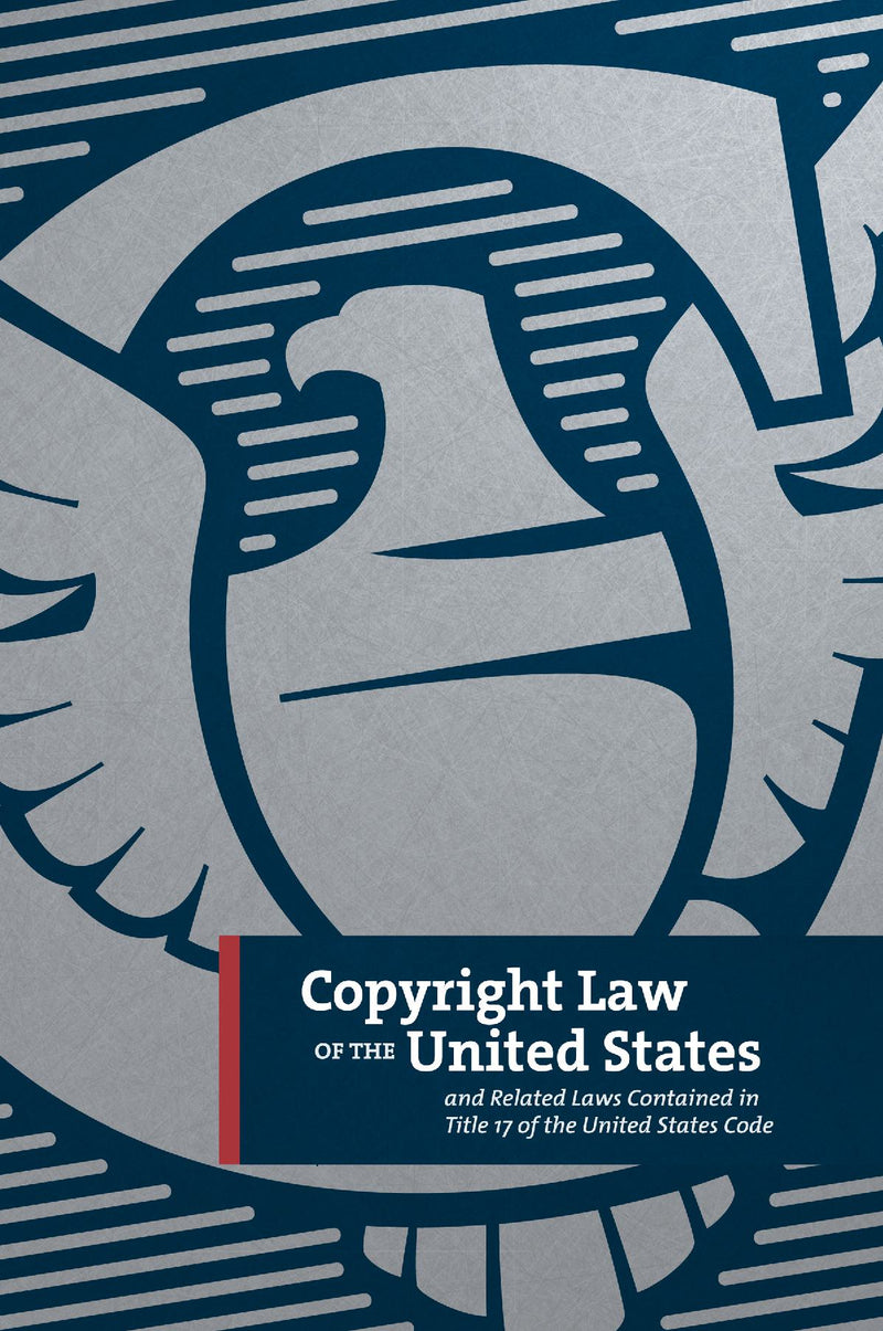 Copyright Law of the United States and Related Laws Contained in Title 17 of the United States Code (2022 Edition)