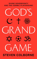 God's Grand Game: Divine Sovereignty and the Cosmic Playground