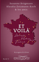 Et Voilà - Literarische Rundreise durch Frankreich