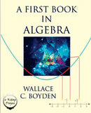 A First Book in Algebra