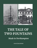 The Tale of Two Fountains: Made in Northampton