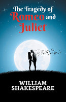 The Tragedy of Romeo and Juliet