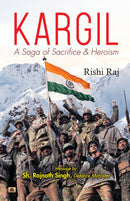 Kargil: A Saga of Sacrifice & Heroism